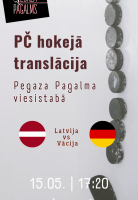 PČ hokejā translācija Pegaza Pagalmā | Latvija - Vācija attēls