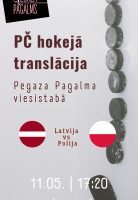 PČ hokejā translācija Pegaza Pagalmā | Latvija - Polija attēls